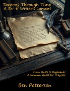 Cover-Bild zum Titel 'Taverns Through Time: A Sci-fi Writer's Lament' von 'Ben Patterson'