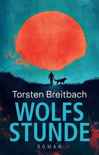Wolfsstunde - Torsten Breitbach