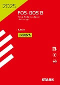 STARK Abiturprüfung FOS/BOS Bayern 2025 - Deutsch 13. Klasse - 