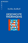 Geschichte Thüringens - Steffen Raßloff