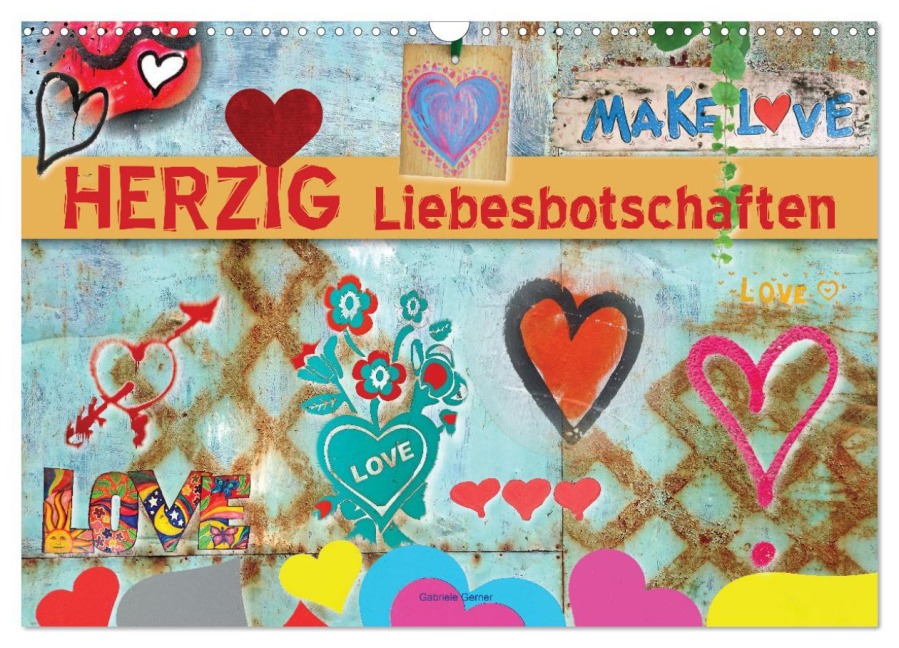Herzig Liebesbotschaften (Wandkalender 2026 DIN A3 quer), CALVENDO Monatskalender - Gabriele Gerner