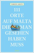 Cover-Bild zum Titel '111 Orte auf Malta, die man gesehen haben muss' von 'Fabrizio Ardito'