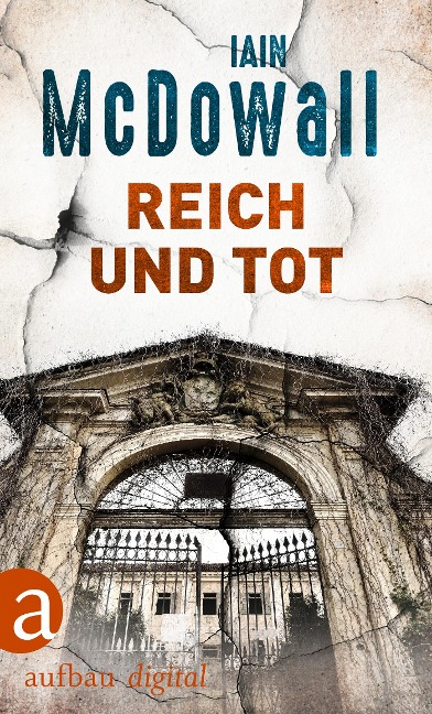 Reich und tot - Iain Mcdowall
