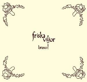 Bravo! - Friska Viljor