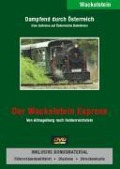 Dampfend durch Österreich - Der Wackelstein Express - 