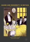 Cover-Bild zum Titel 'Shame and Modernity in Britain' von 'Anne-Marie Kilday, David S. Nash'
