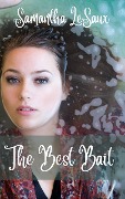 Cover-Bild zum Titel 'The Best Bait' von 'Samantha LeSaux'