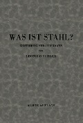 Cover-Bild zum Titel 'Was ist Stahl?' von 'Leopold Scheer'