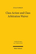 Cover-Bild zum Titel 'Class Action und Class Arbitration Waiver' von 'Julia Florian'