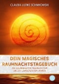 Dein magisches Rauhnachtstagebuch - Claudia Schimkowski