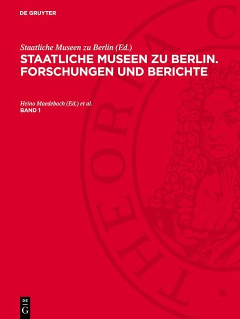 Staatliche Museen zu Berlin. Forschungen und Berichte. Band 1 - 