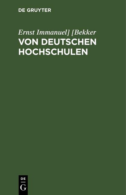 Von deutschen Hochschulen - Ernst Immanuel] [Bekker