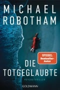 Cover-Bild zum Titel 'Die Totgeglaubte (Haven 4)' von 'Michael Robotham'