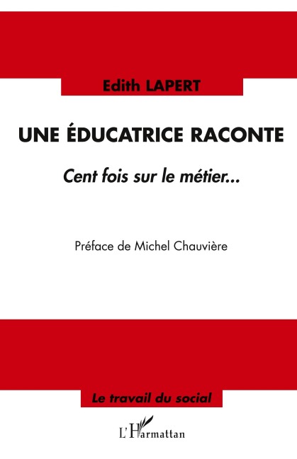 Une éducatrice raconte - Edith Lapert