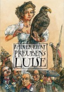 Cover-Bild zum Titel 'Preußens Luise' von 'Rainer Ehrt'