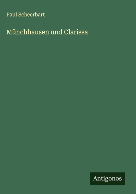 Münchhausen und Clarissa - Paul Scheerbart