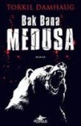 Cover-Bild zum Titel 'Bak Bana Medusa' von 'Torkil Damhaug'