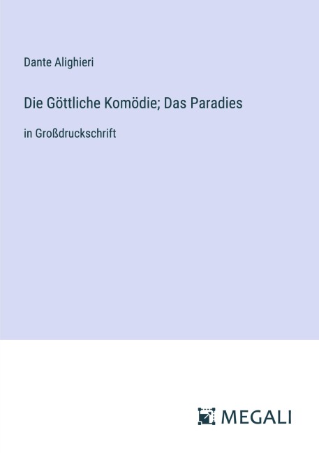 Die Göttliche Komödie; Das Paradies - Dante Alighieri