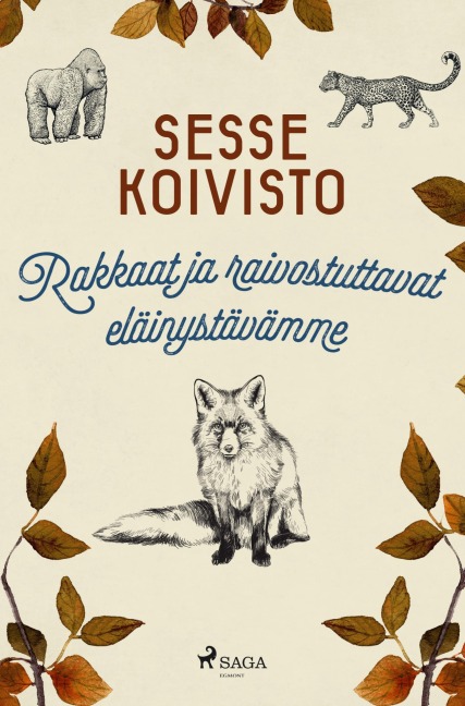 Rakkaat ja raivostuttavat eläinystävämme - Sesse Koivisto