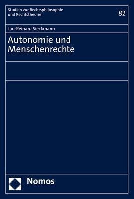 Autonomie und Menschenrechte - Jan-Reinard Sieckmann