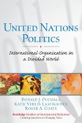 Cover-Bild zum Titel 'United Nations Politics' von 'Donald Puchala, Katie Laatikainen, Roger Coate'
