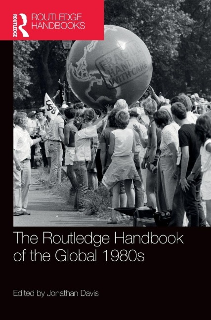 The Routledge Handbook of the Global 1980s - 