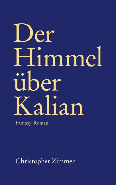 Der Himmel über Kalian - Christopher Zimmer