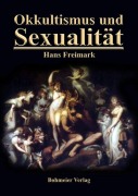 Cover-Bild zum Titel 'Okkultismus und Sexualität' von 'Hans Freimark'