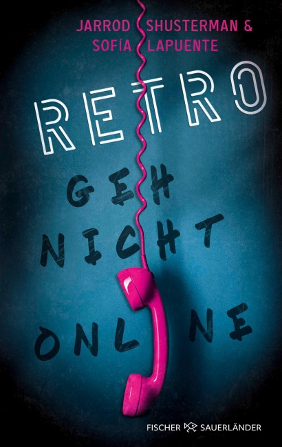 RETRO - Geh nicht online - Sofía Lapuente, Jarrod Shusterman