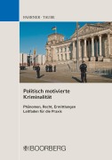 Cover-Bild zum Titel 'Politisch motivierte Kriminalität' von 'Matthias Fahrner, Andreas Taube'