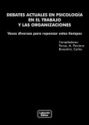 Cover-Bild zum Titel 'Debates actuales en psicología en el trabajo y la organizaciones, Tomo I' von 'Carlos Bonantini, María Flaviana Ponce'