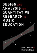 Cover-Bild zum Titel 'Design and Analysis for Quantitative Research in Music Education' von 'Peter Miksza, Kenneth Elpus'