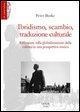 Cover-Bild zum Titel 'Ibridismo, scambio, traduzione culturale. Riflessioni sulla globalizzazione della cultura in una prospettiva storica' von 'Peter Burke'