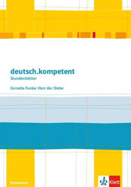 deutsch.kompetent - Stundenblätter. Cornelia Funke: Herr der Diebe. Kopiervorlagen 5. und 6. Klasse - 