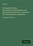 Sitzungsberichte der philosophisch-philologischen und historischen Classe der k.b. Akademie der Wissenschaften zu München - Anonym