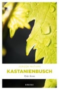 Cover-Bild zum Titel 'Kastanienbusch' von 'Jürgen Mathäß'