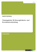 Cover-Bild zum Titel 'Trainingslehre III: Beweglichkeits- und Koordinationstraining' von 'Jasmin Hartmann'