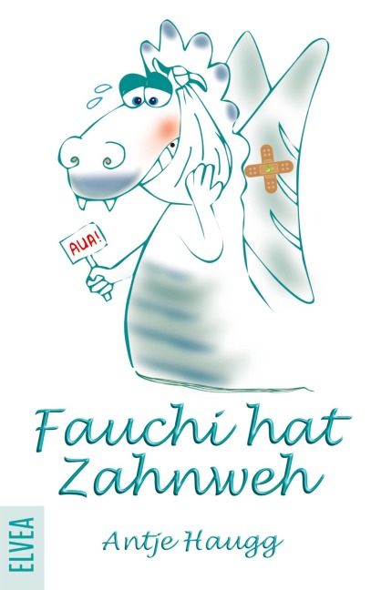 Fauchi hat Zahnweh - Antje Haugg
