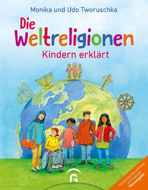 Die Weltreligionen - Kindern erklärt - Monika Tworuschka, Udo Tworuschka