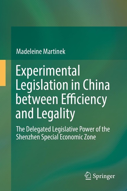 Experimental Legislation in China between Efficiency and Legality - Madeleine Martinek