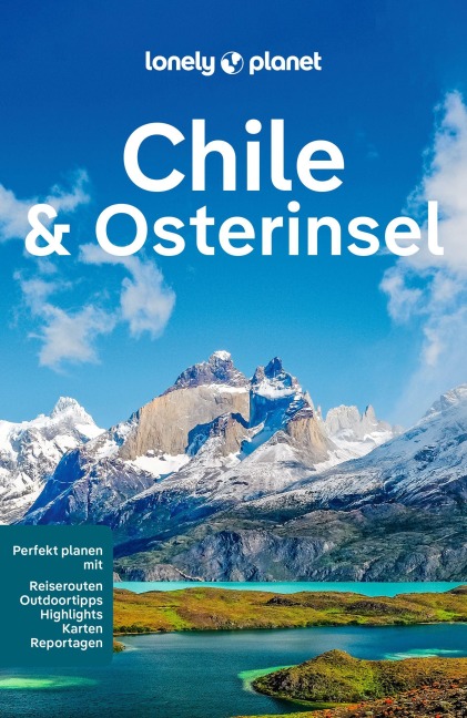 LONELY PLANET Reiseführer Chile & Osterinsel - Isabel Albiston, Ashley Harrell, Mark Johanson, Shafik Meghji, Kevin Raub