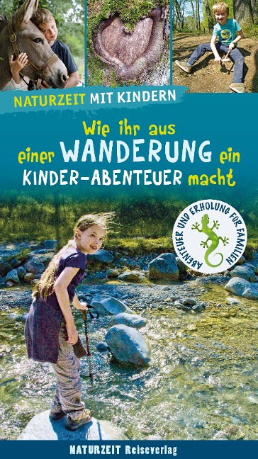Naturzeit mit Kindern: Wie ihr aus einer Wanderung ein Kinder-Abenteuer macht - Stefanie Holtkamp