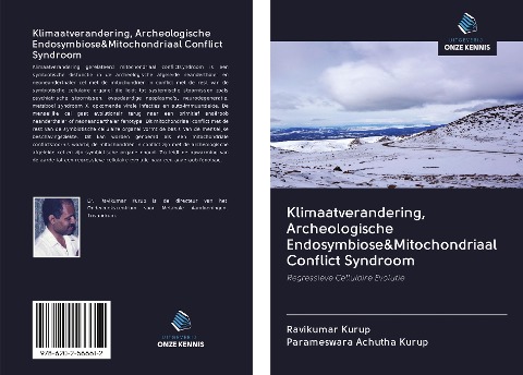 Klimaatverandering, Archeologische Endosymbiose&Mitochondriaal Conflict Syndroom - Ravikumar Kurup, Parameswara Achutha Kurup