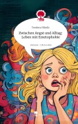 Cover-Bild zum Titel 'Zwischen Angst und Alltag: Leben mit Emetophobie. Life is a Story - story.one' von 'Teodora Nikolic'