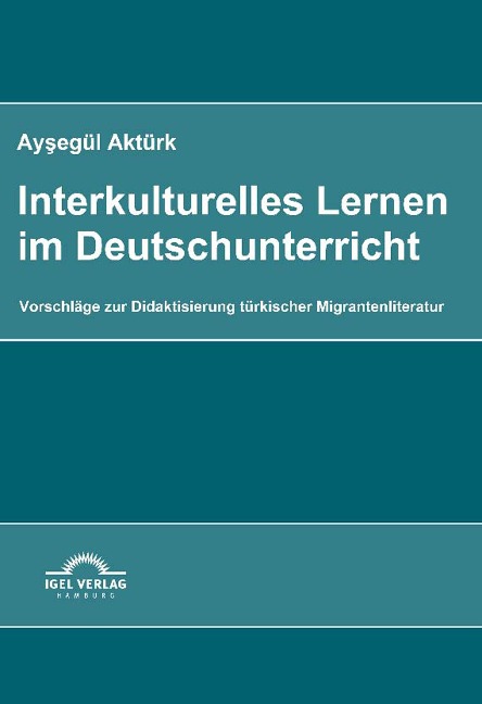 Interkulturelles Lernen im Deutschunterricht - Aysegül Aktürk