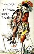 Cover-Bild zum Titel 'Die französische Revolution' von 'Thomas Carlyle'