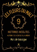 Cover-Bild zum Titel 'Les fleurs du malt - Neuf histoires insolites autour des vertus du whisky' von 'Marc C de Gascogne'
