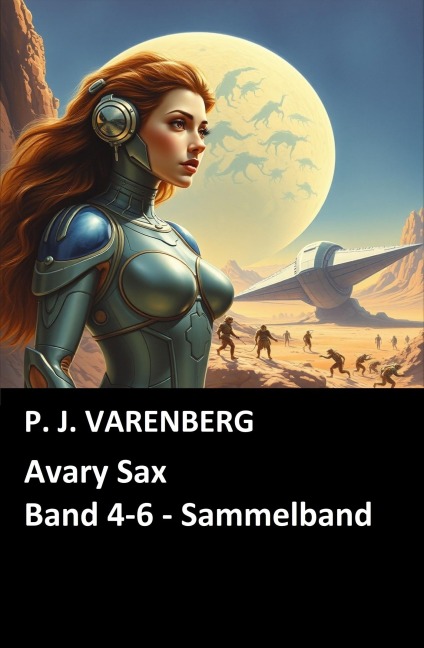 Avary Sax, Band 4-6 - Sammelband - P. J. Varenberg