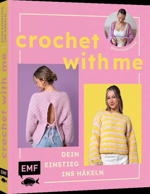 Crochet with me - Kleidung häkeln lernen, die dir passt mit @martaxantonia - Marta Willwohl