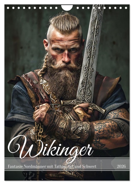 Wikinger - Fantasie Nordmänner mit Tattoo, Axt und Schwert (Wandkalender 2026 DIN A4 hoch), CALVENDO Monatskalender - Anja Frost